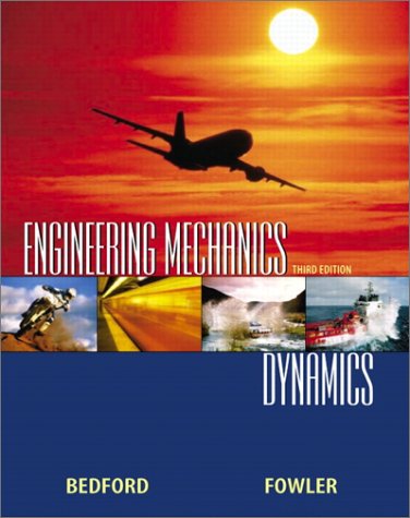 Engineering Mechanics Dynamics 5th Edition Bedford Fowler Solution Manual